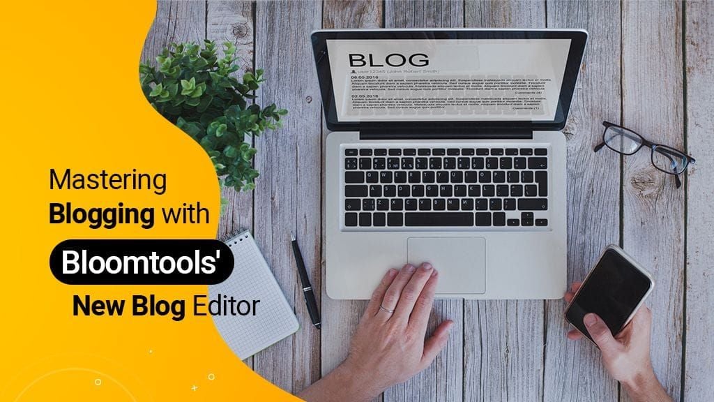 Improve Your Blogging Game with Bloomtools Durham's New Blog Editor Improve Your Blogging Game with Bloomtools Durham's New Blog Editor